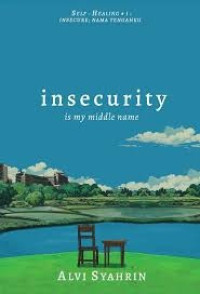 Image of INSECURITY : IS MY MIDDLE NAME