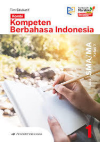 Image of KOMPETEN BERBAHASA INDONESIA: UNTUK SMA/MA KELAS X