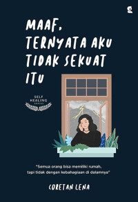 Image of MAAF, TERNYATA AKU TIDAK SEKUAT ITU